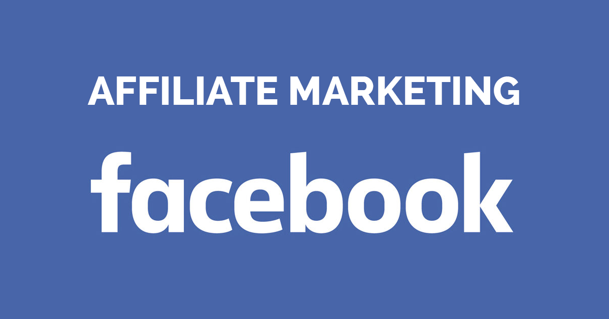 Facebook Affiliate Marketing