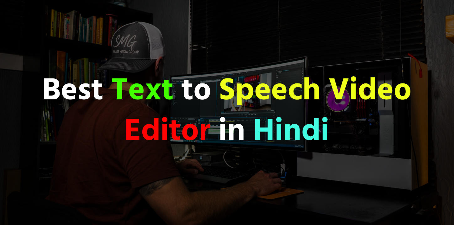 Best Text to Speech Video Editor in Hindi