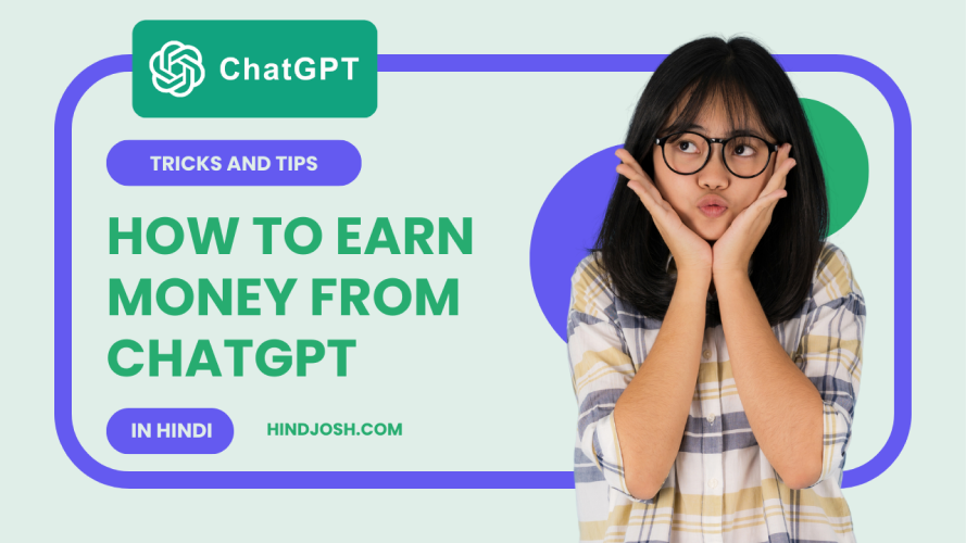 ChatGPT Se Paise Kaise kamaye (How to earn money form chatGPT in hinid)